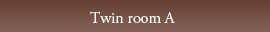 Twin room A