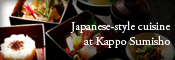 Japanese-style cuisine at Kappo Sumisho